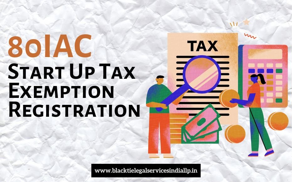 80IAC - Start Up Tax Exemption Registration