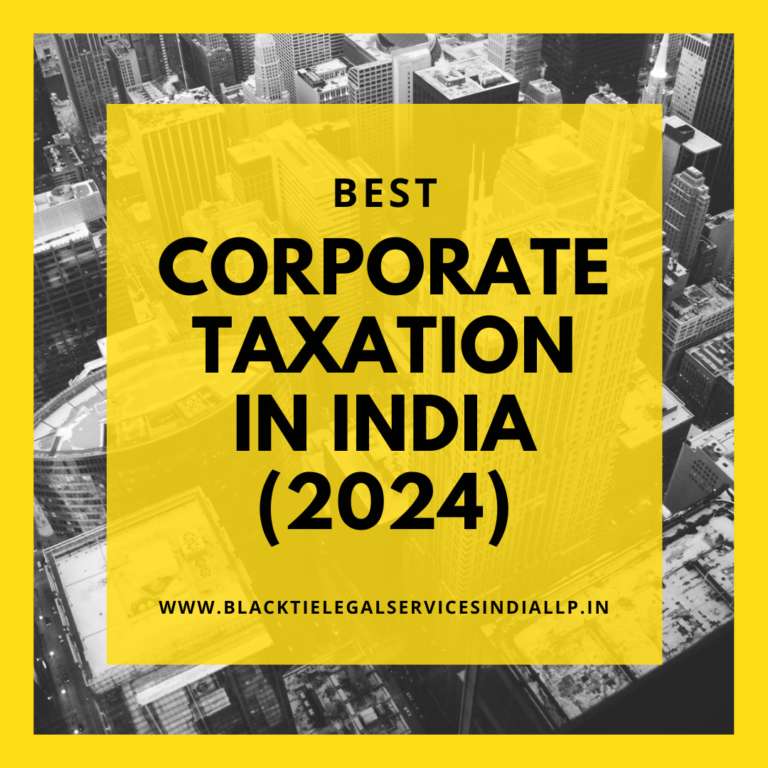 Best Corporate Taxation in India (2024)