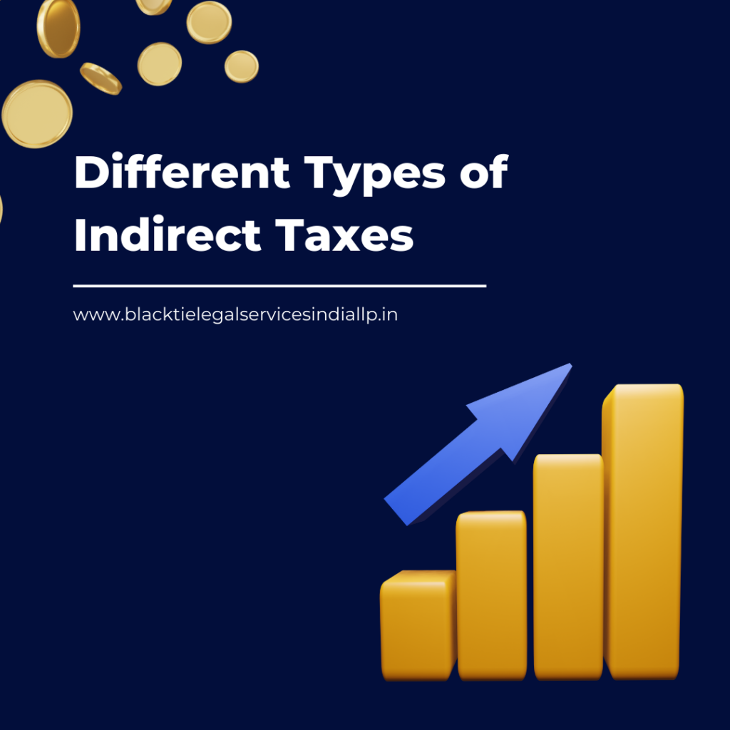 Different Types of Indirect Taxes