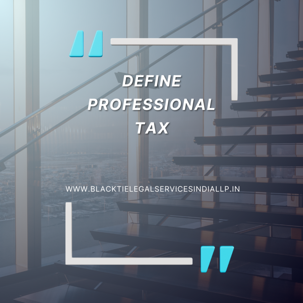 Define Professional Tax