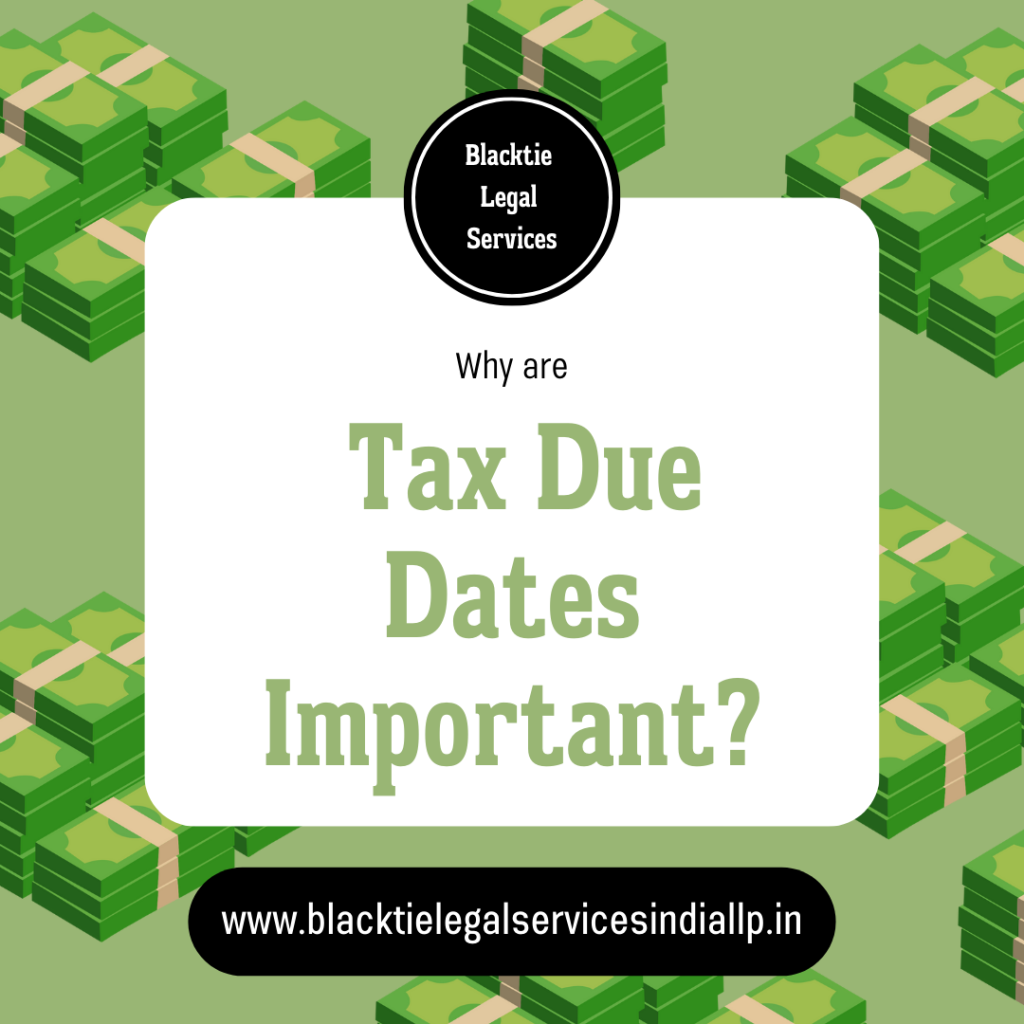 Why are Tax Due Dates Important?