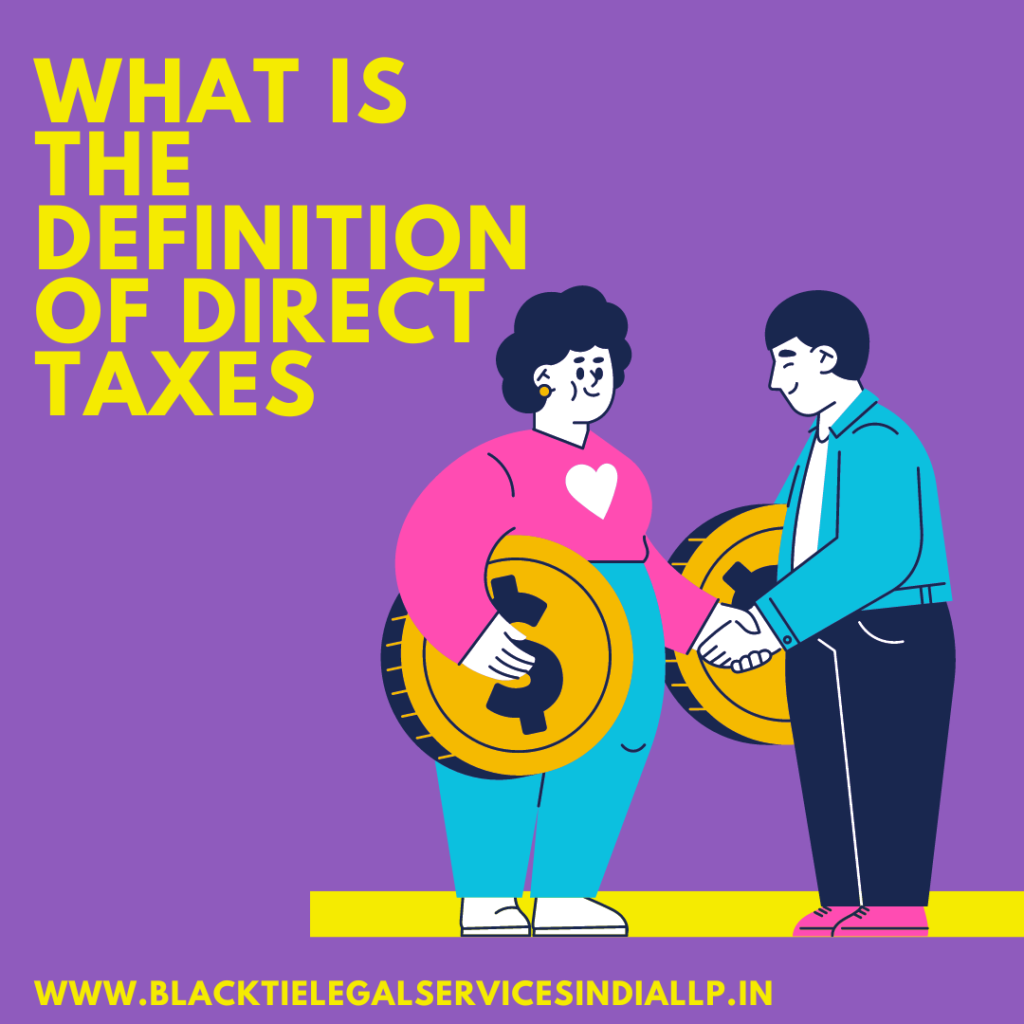 What is the Definition of Direct Taxes