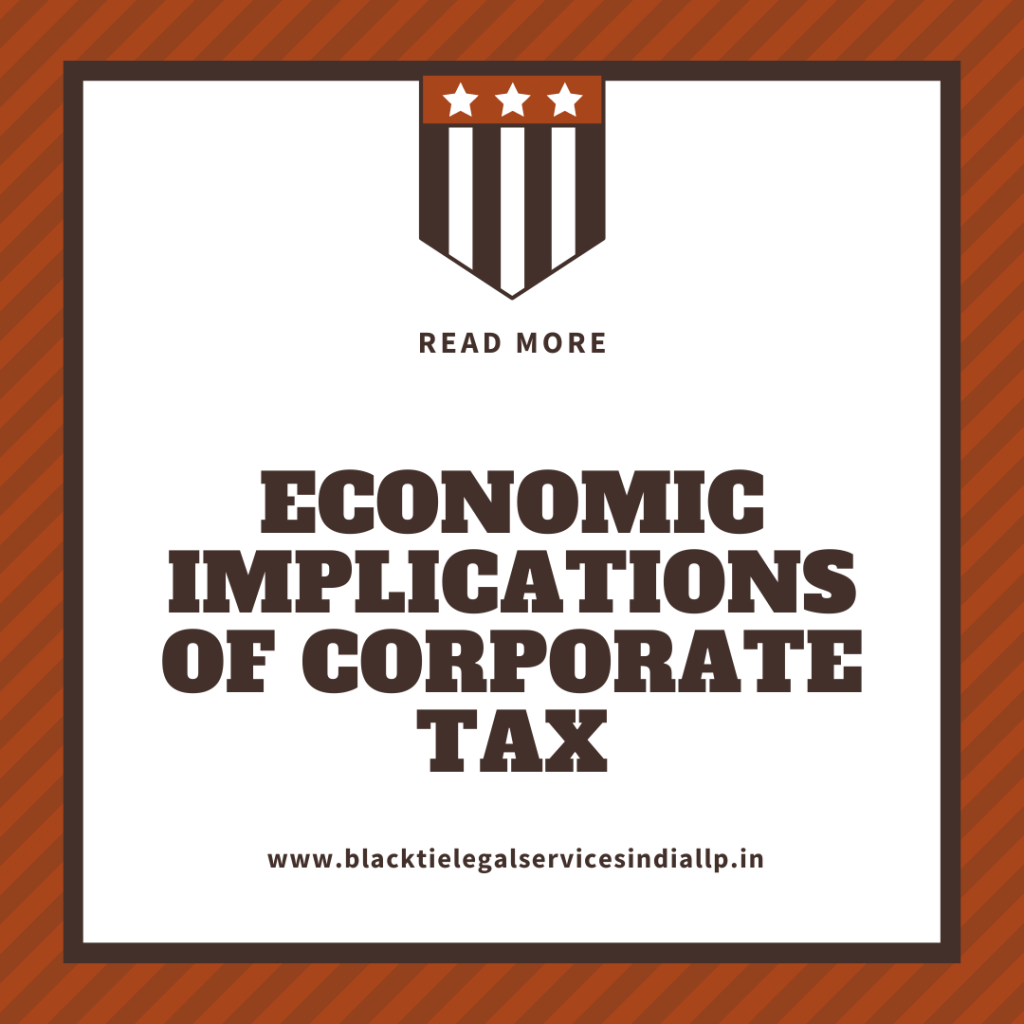 Economic Implications of Corporate Tax