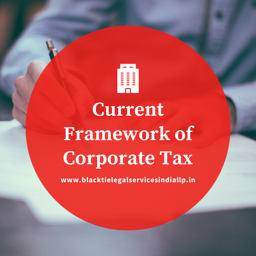 Current Framework of Corporate Tax