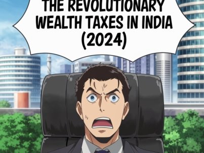 The Revolutionary Wealth Taxes in India (2024)