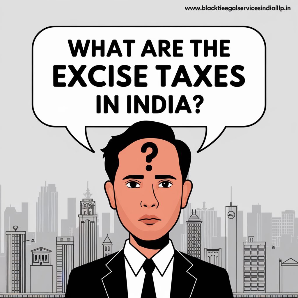 What are the Excise Taxes in India?