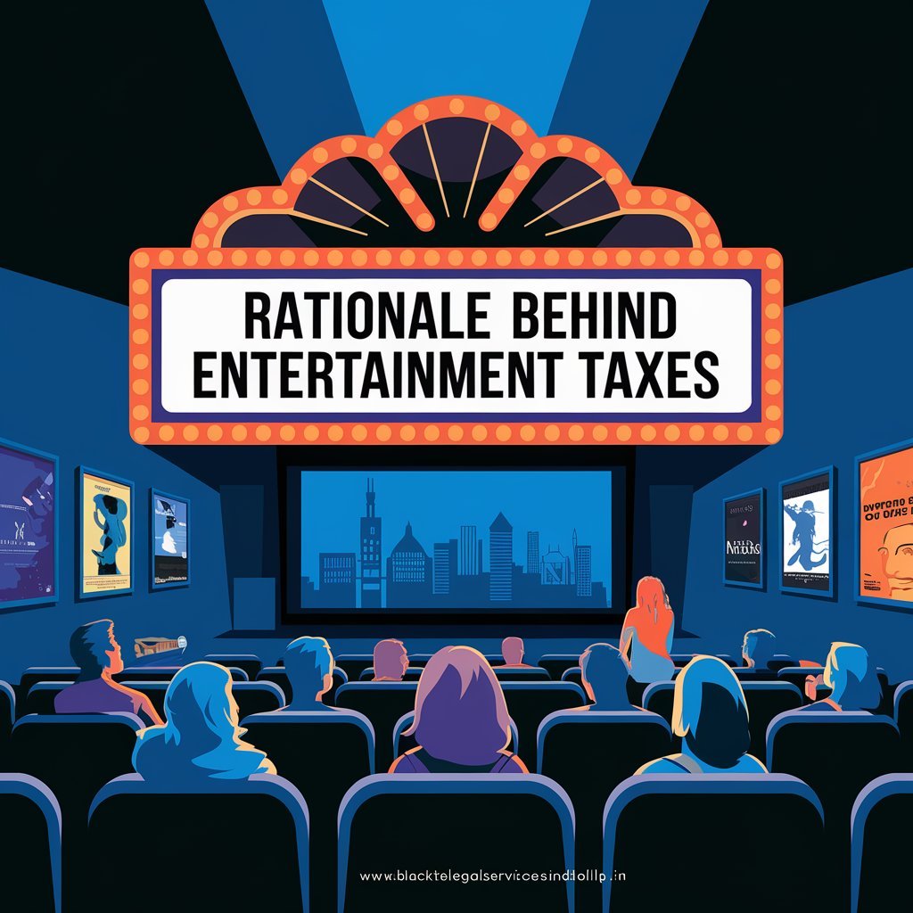 Rationale Behind Entertainment Taxes