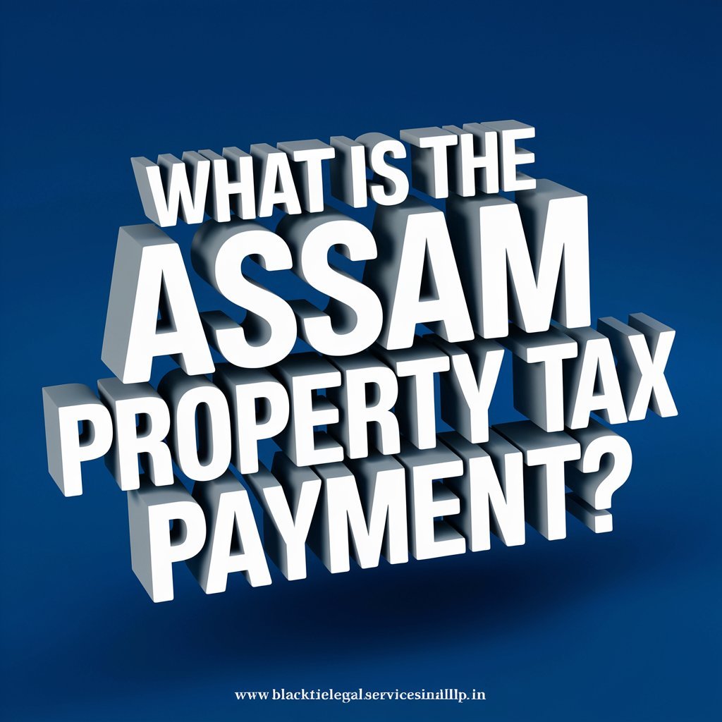 What is the Assam Property Tax Payment?