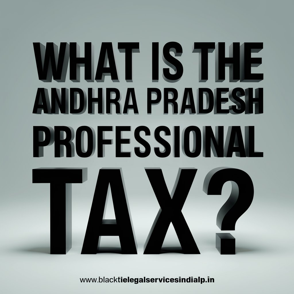 What is the Andhra Pradesh Professional Tax?