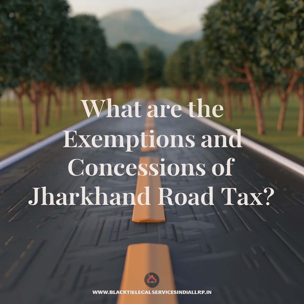 What are the Exemptions and Concessions of Jharkhand Road Tax? 