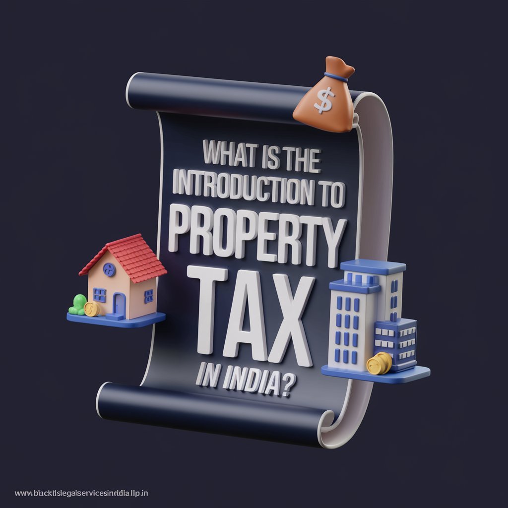 What is the Introduction to Property Tax in India?