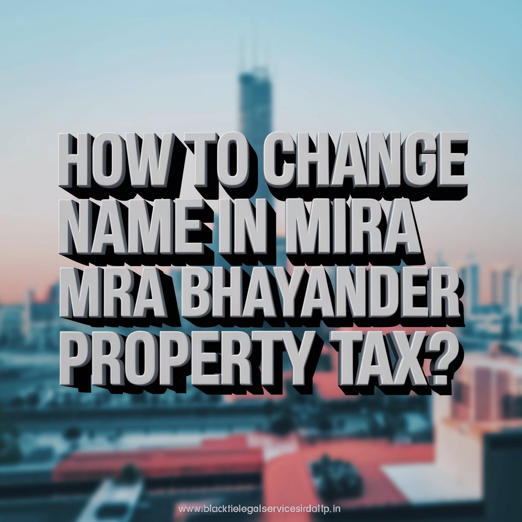 How to Change Name in Mira Bhayander Property Tax?