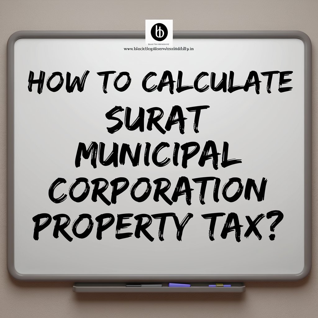 How do you Calculate Surat Municipal Corporation Property Tax?