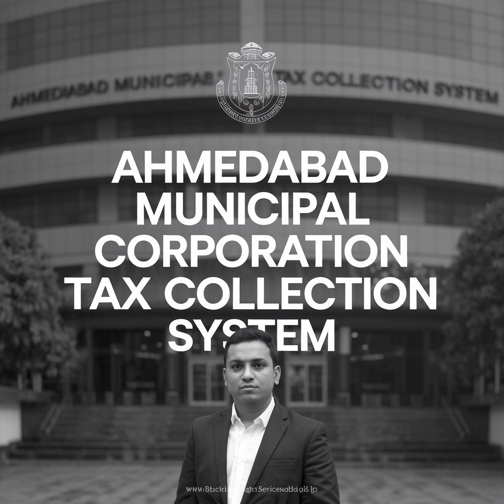 What is the Ahmedabad Municipal Corporation Tax Collection System?