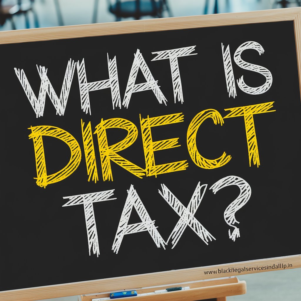 What is Direct Tax?