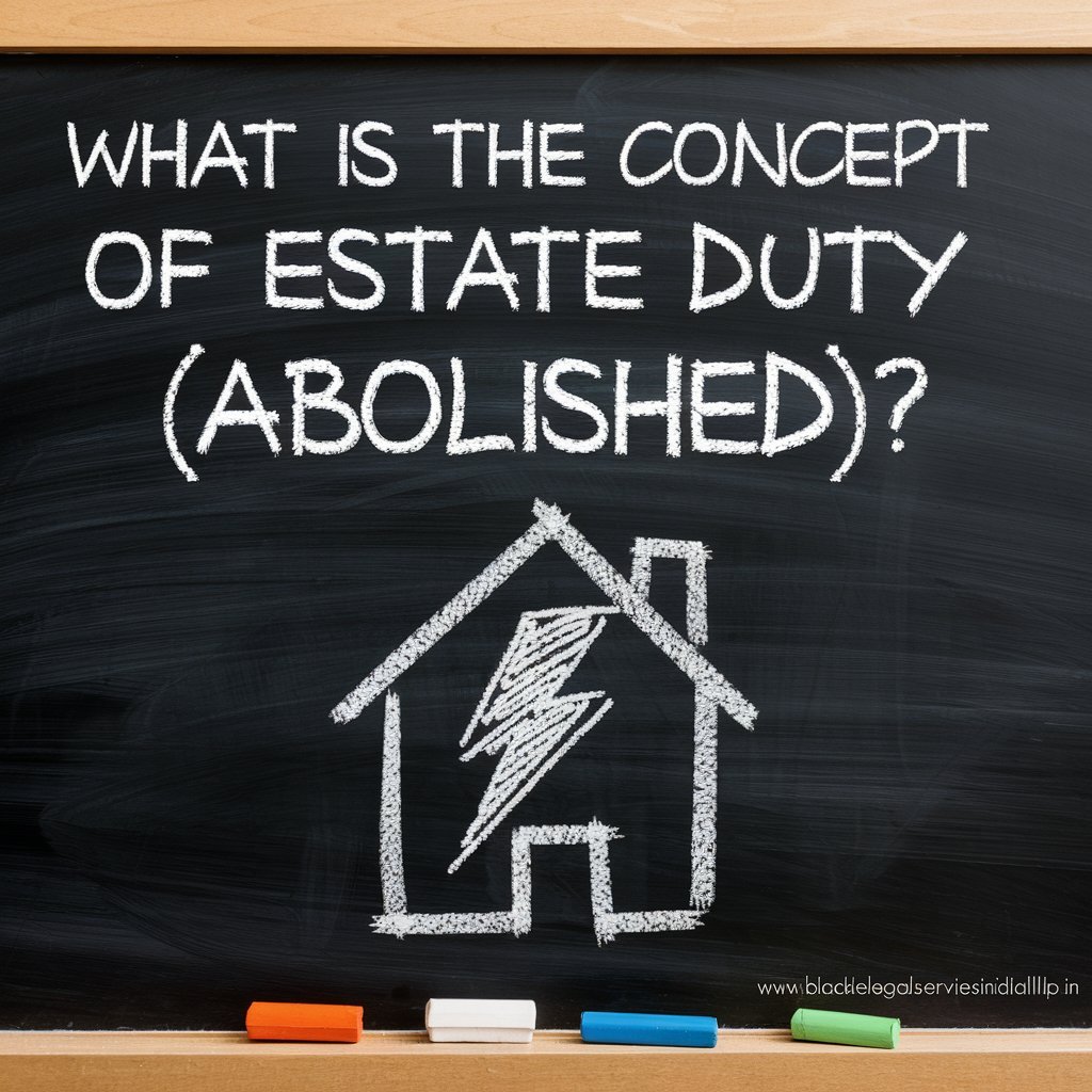 What is the Concept of Estate Duty (Abolished)?