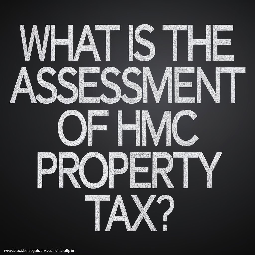 What is the Assessment of HMC Property Tax?