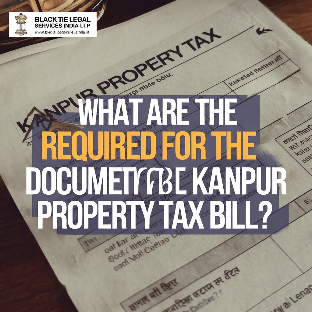 What are the Required Documents for the Kanpur Property Tax Bill?