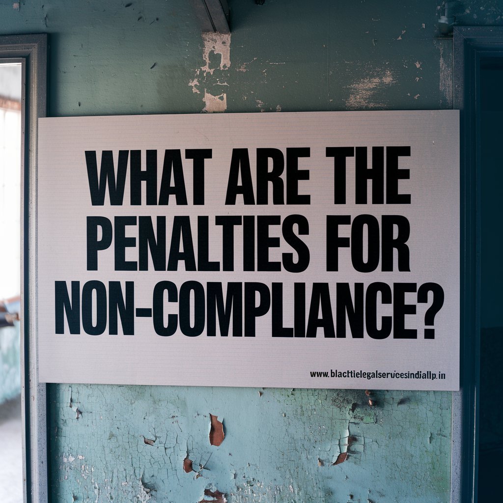 What are the Penalties for Non-Compliance?