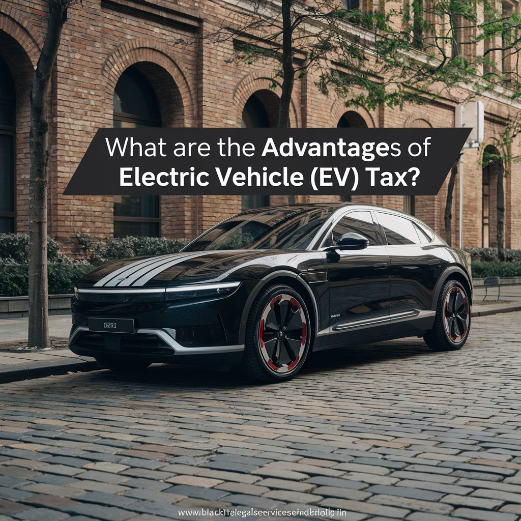 What are the Advantages of Electric Vehicle (EV) Tax?