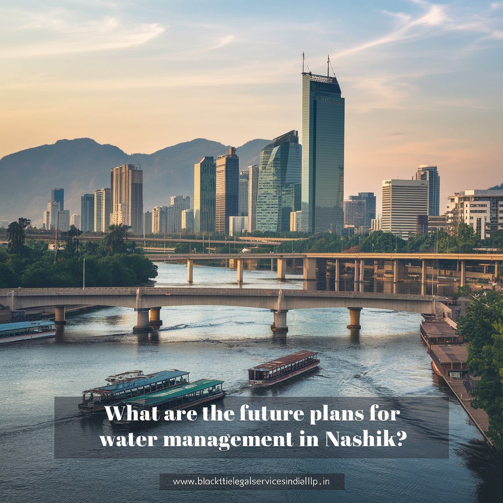 What are the Future Plans for Water Management in Nashik?