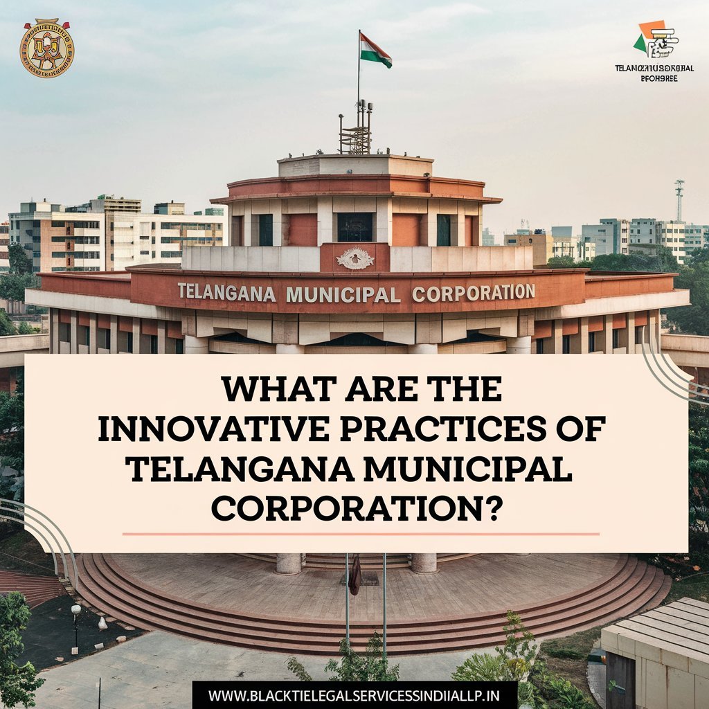 What are the Innovative Practices of Telangana Municipal Corporation?