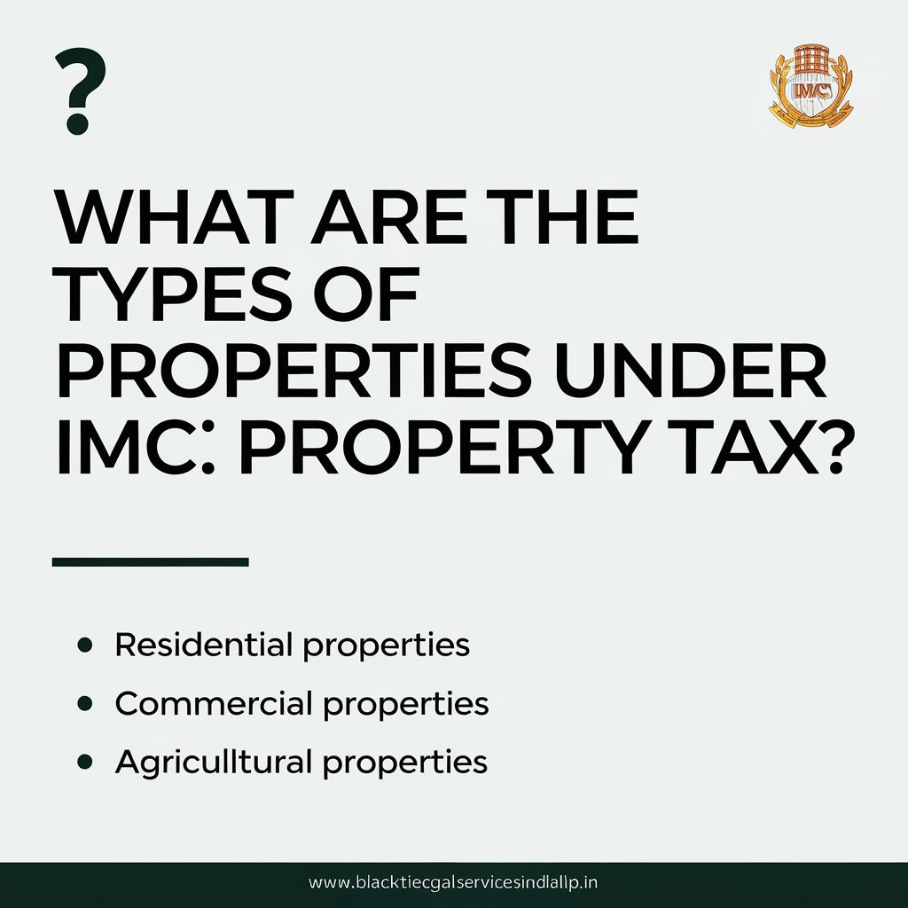 What are the Types of Properties under IMC Property Tax?