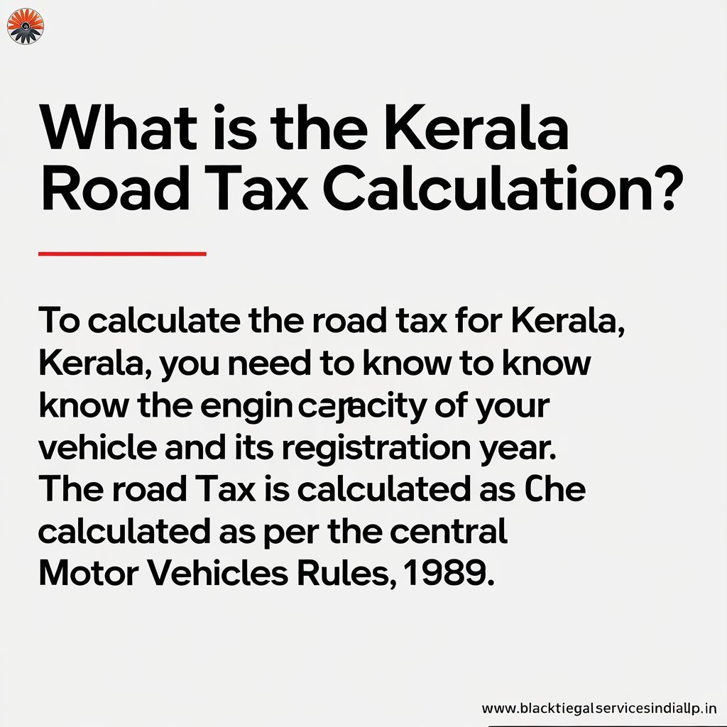 What is the Kerala Road Tax Calculation?