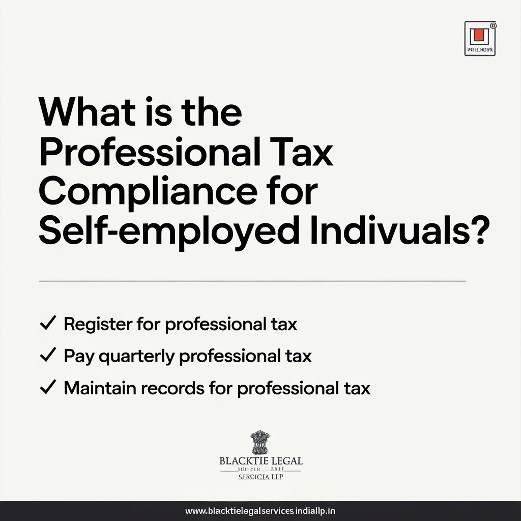 What is the Professional Tax Compliance for Self-Employed Individuals?