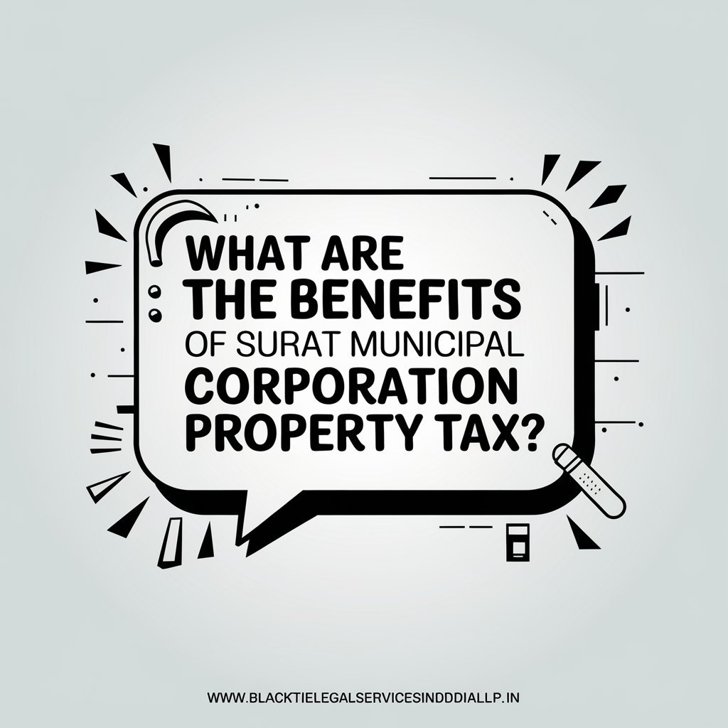 What are the Benefits of Surat Municipal Corporation Property Tax?