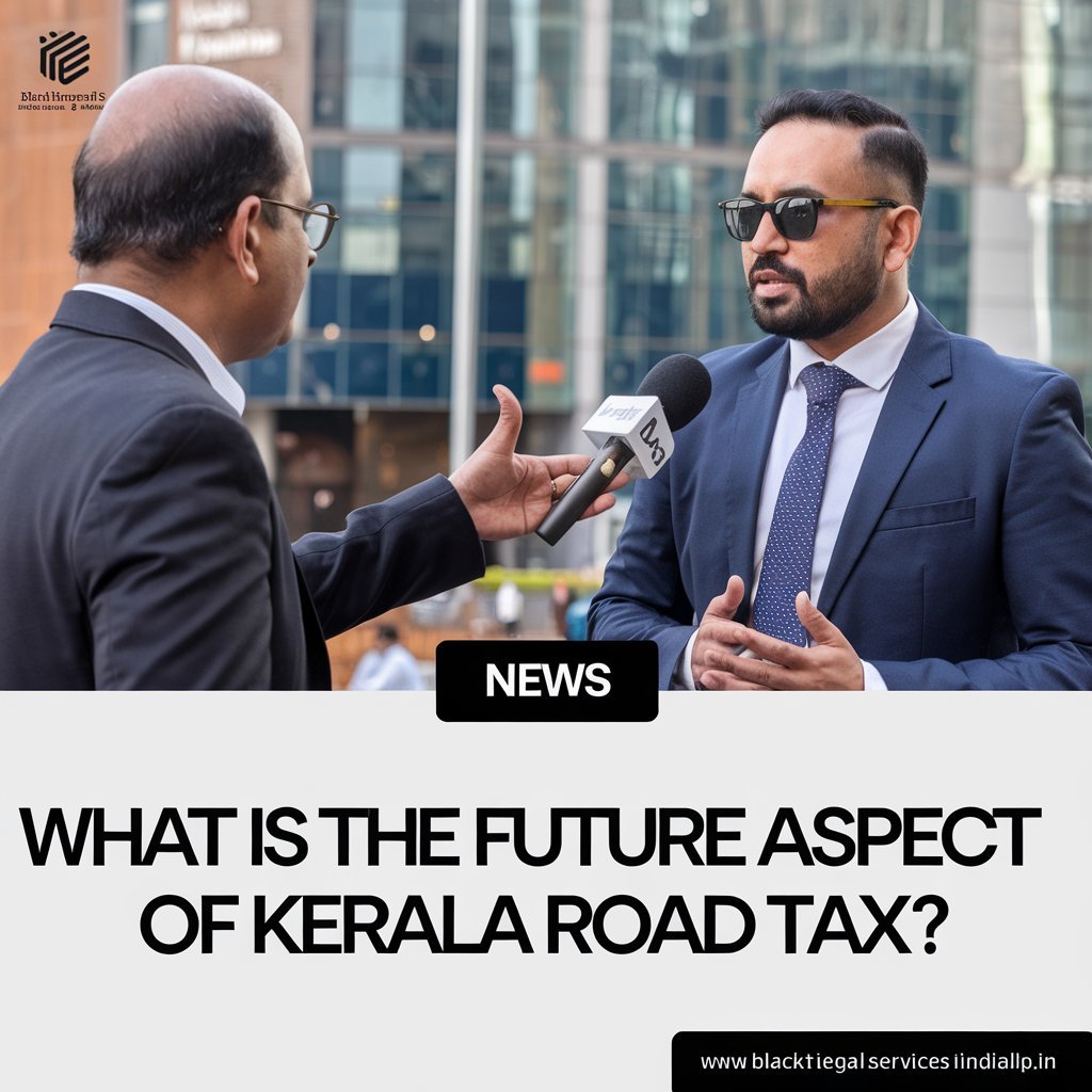 What is the Future Aspect of Kerala Road Tax?