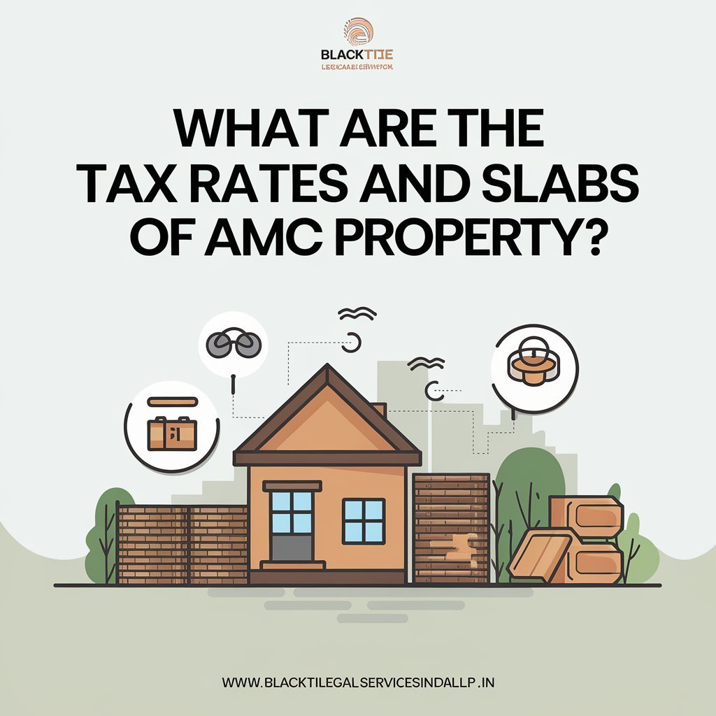 What are the Tax Rates and Slabs of AMC Property?