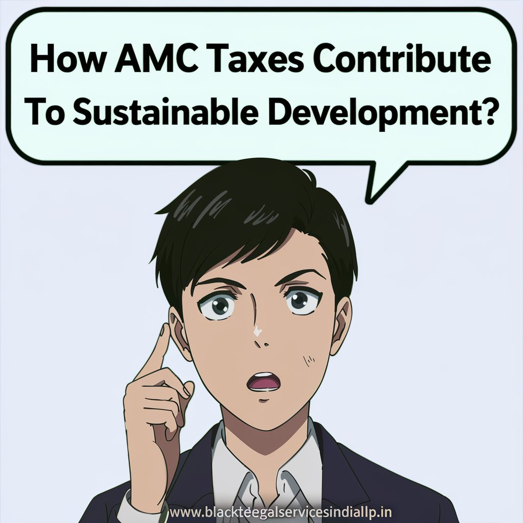 How AMC Taxes Contribute to Sustainable Development?