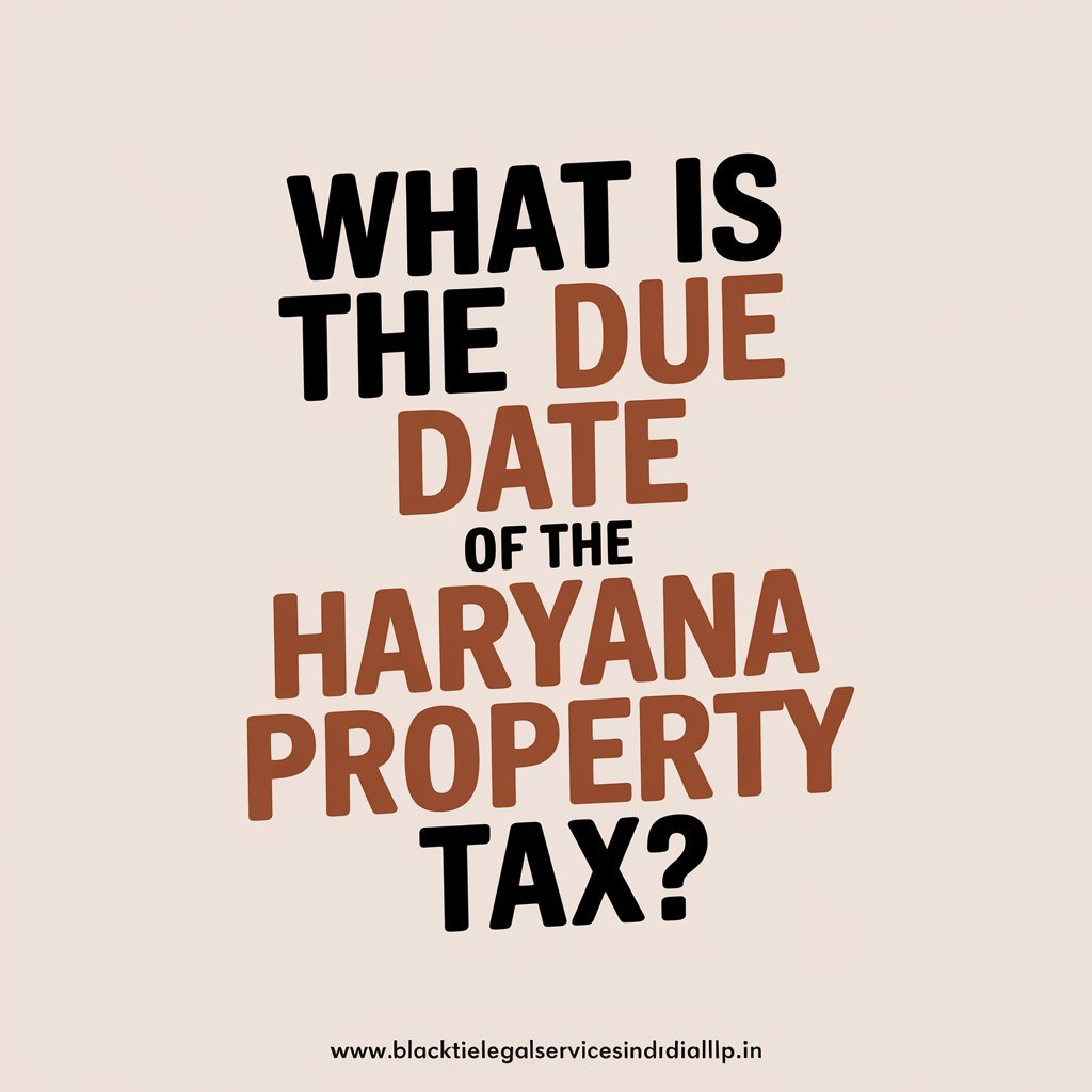 What is the Due Date of the Haryana Property Tax?