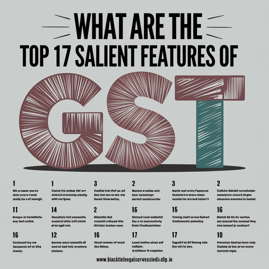 What are the Top 17 Salient Features of GST?