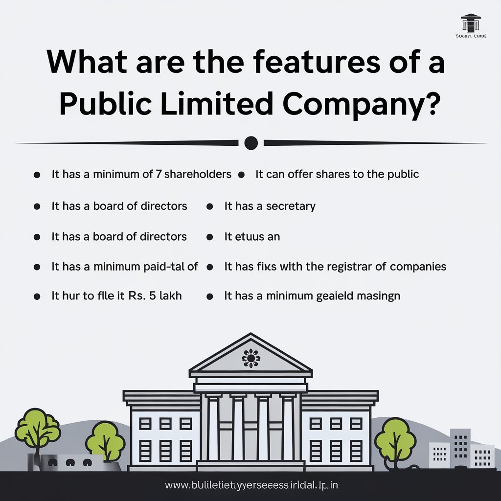 What are the Features of a Public Limited Company?