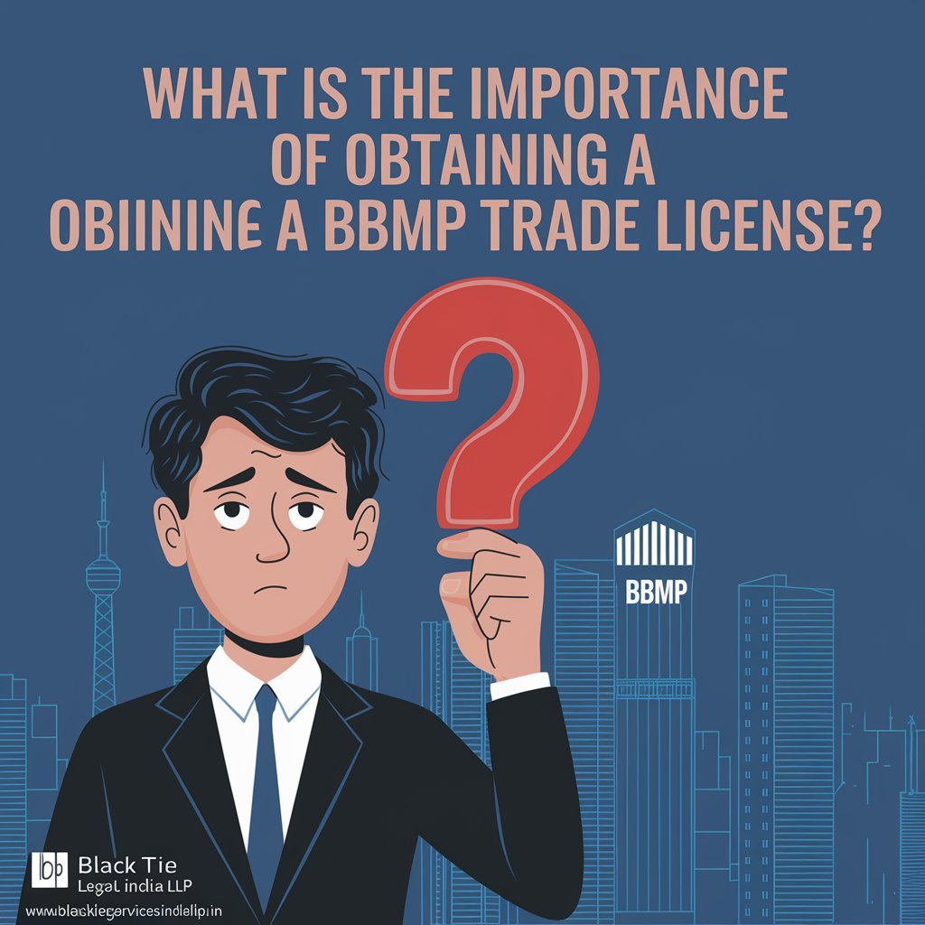 What is the Importance of Obtaining a BBMP Trade License?