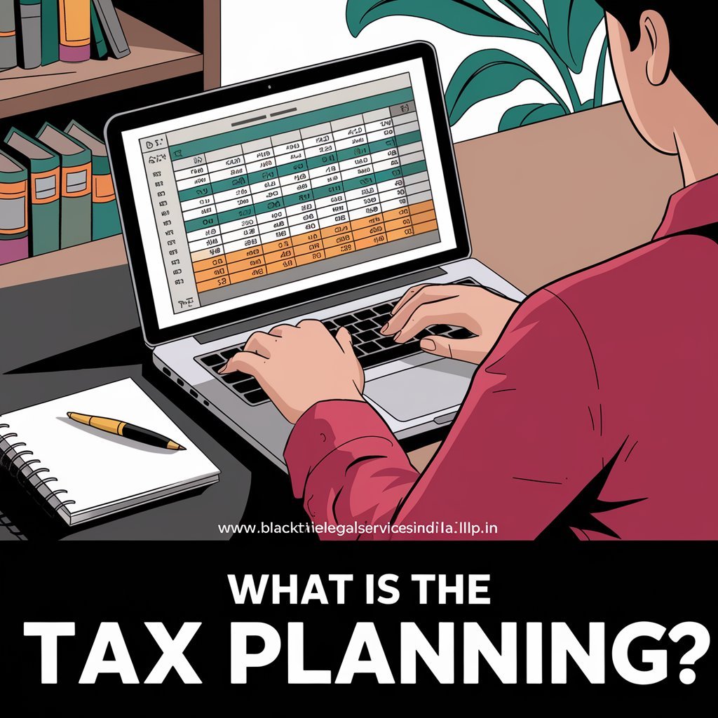 What is the Tax Planning?