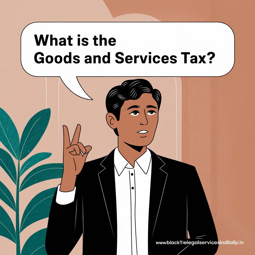 What is the Goods and Services Tax?