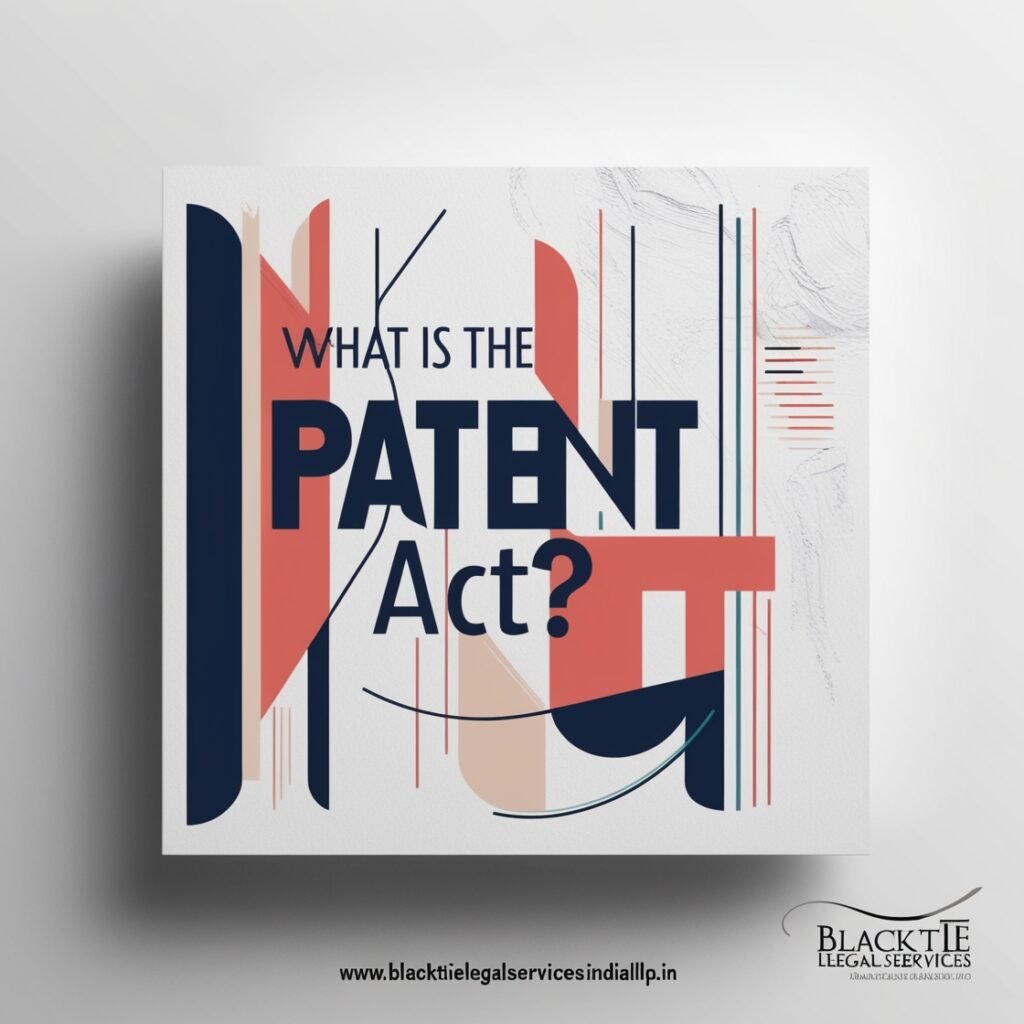 What is the Patent Act?
