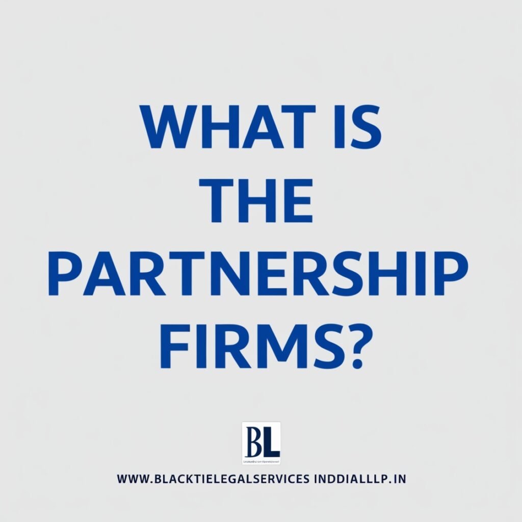 What is the Partnership Firms?