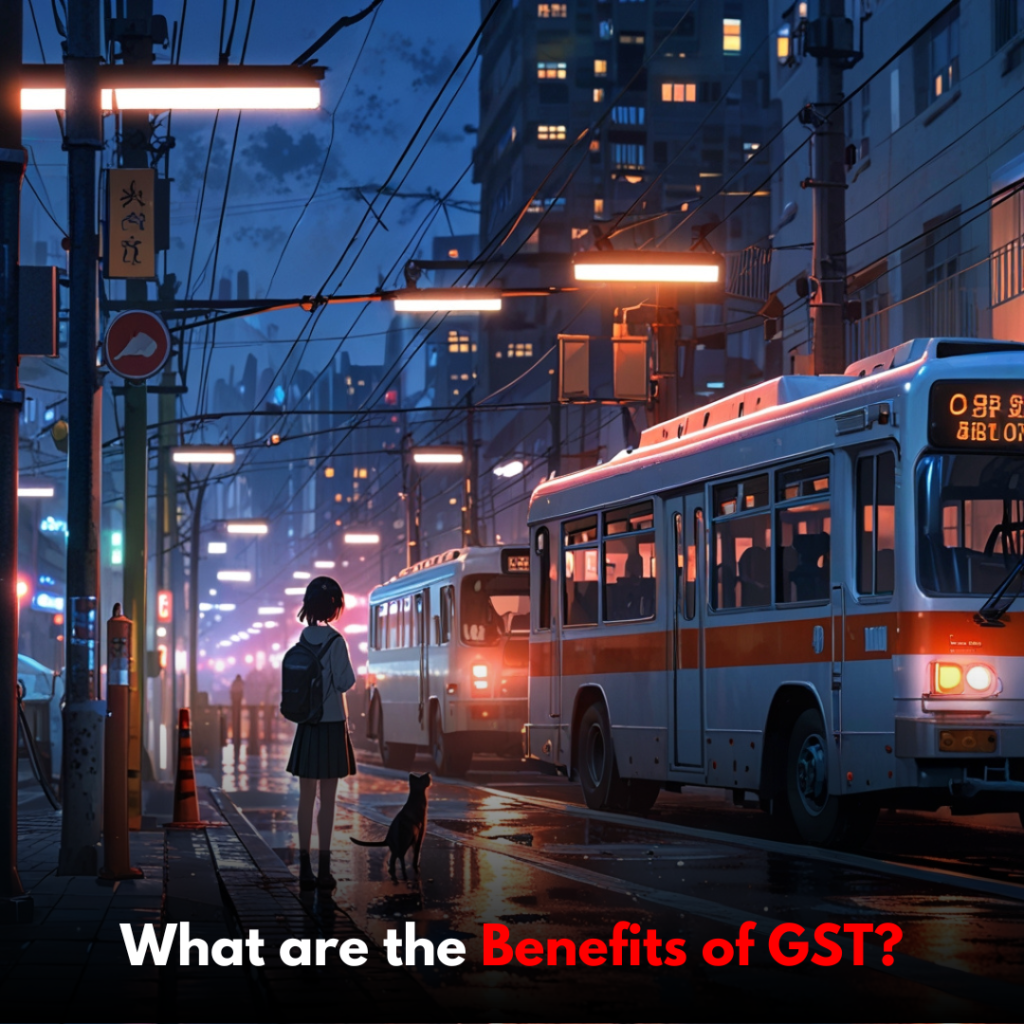 What are the Benefits of GST?