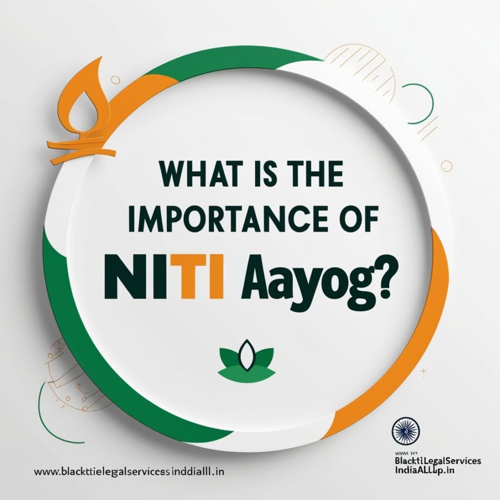 What is the Importance of NITI Aayog?