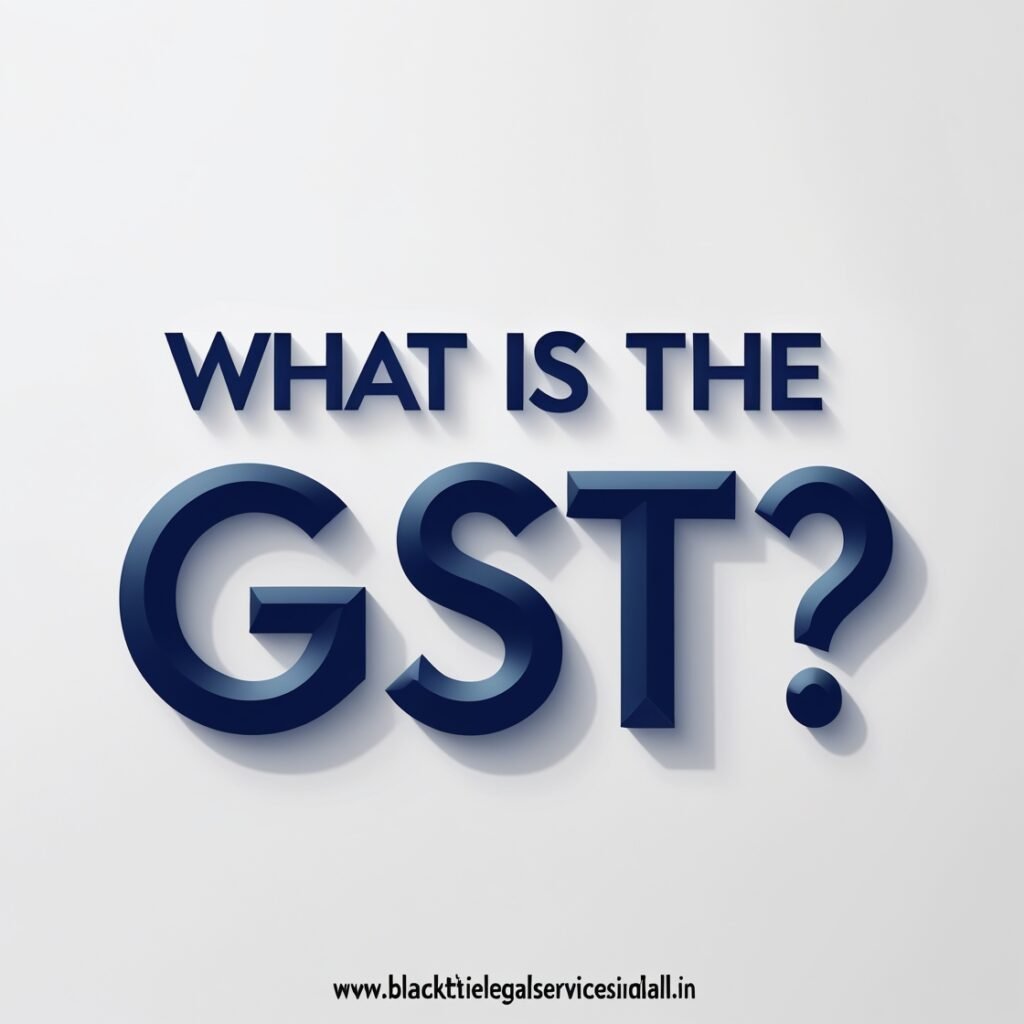 What is the GST?